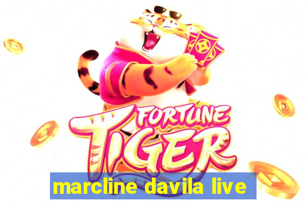 marcline davila live